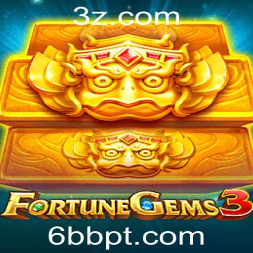 FortuneGems3: Descubra a Emoção do Novo Jogo de Azar